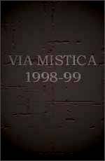 Via Mistica : VIA MISTICA 1998-99